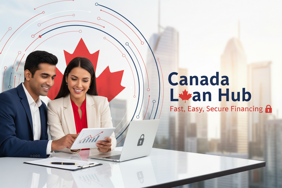 Canada Loan Hub – Fast, Easy & Secure Financing